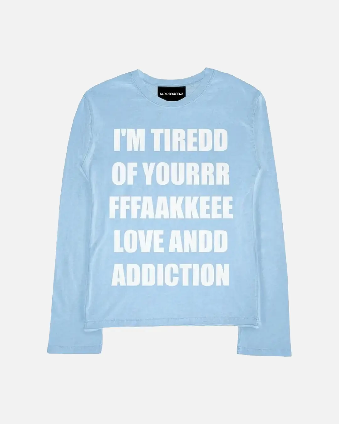 BABY BLUE FAKELOVE LONGSLEEVE